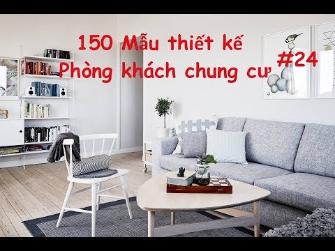 150 Mẫu thiết kế phòng khách chung cư