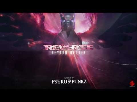 Psyko Punkz - Beyond Belief (Official Reverze Anthem 2012)