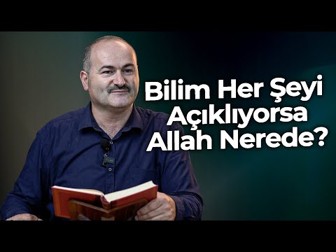 Bilim Her Şeyi Açıklıyorsa Allah Bu İşin Neresinde? Said Şaşmaz | Hisar Kapısı