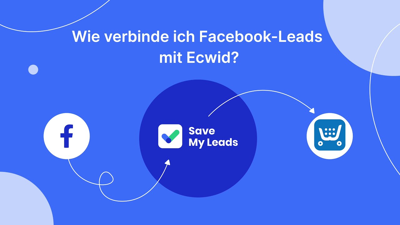 So verbinden Sie Leads von Facebook mit Ecwid So verbinden Sie Leads von Facebook mit Ecwid