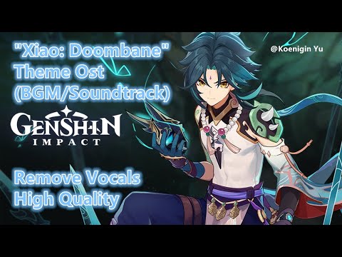 "Xiao: Doombane" Theme Ost (BGM/Soundtrack) High Quality |Genshin Impact | Character Demo