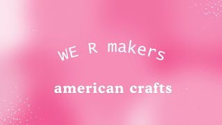 Unboxing products for @AmericanCrafts @WeR_Makers #madewithACWR