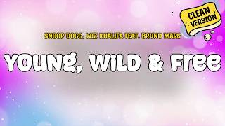 Download lagu Snoop Dogg, Wiz Khalifa feat. Bruno Mars - Young, Wild & Free (CLEAN) | Lyrics mp3
