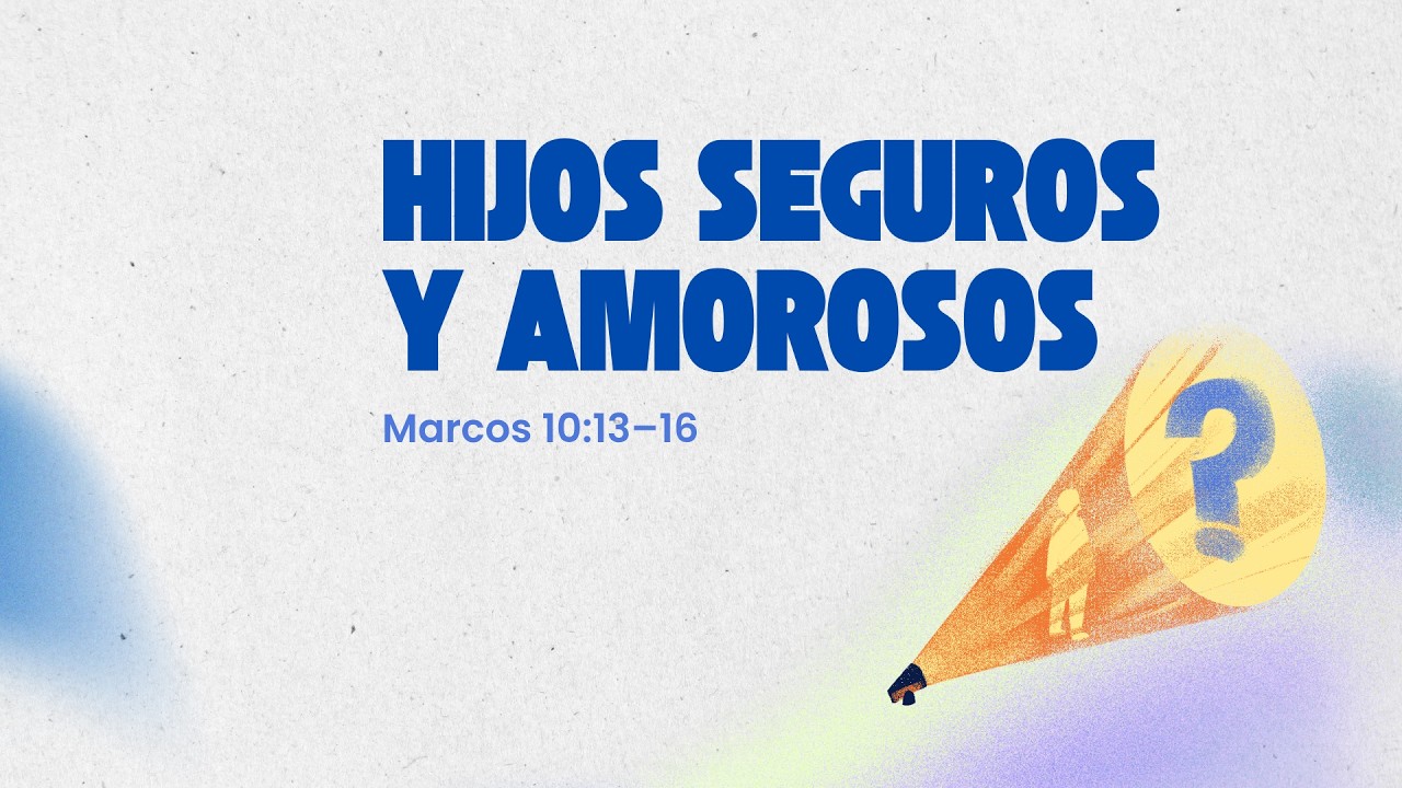 Hijos seguros y amorosos