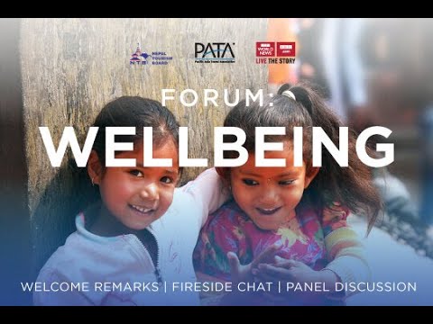 Forum - 'Wellbeing' with Nepal Tourism Board & BBC