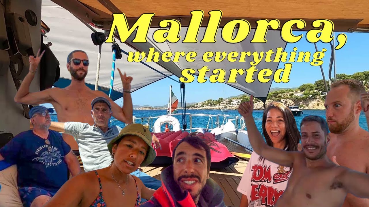 MALLORCA, WHERE IT ALL BEGAN | SAILING WAYRA | Ep 62