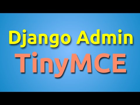 How to add WYSIWIG editor to Django admin with TinyMCE plugin | Django casts thumbnail