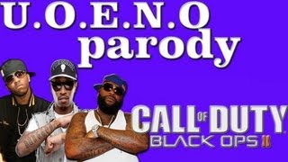 U.O.E.N.O ( Music Video Parody)Rocko Feat. Rick Ross &amp; Future  Black ops 2