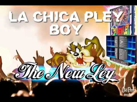 LA CHICA PLAY BOY THE NEW LEY