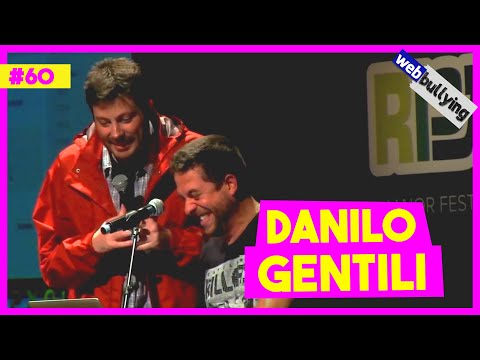 WEBBULYING #60 - DANILO GENTILI