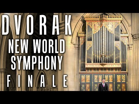 DVORAK - NEW WORLD SYMPHONY - FINALE - ORGAN SOLO - JONATHAN SCOTT