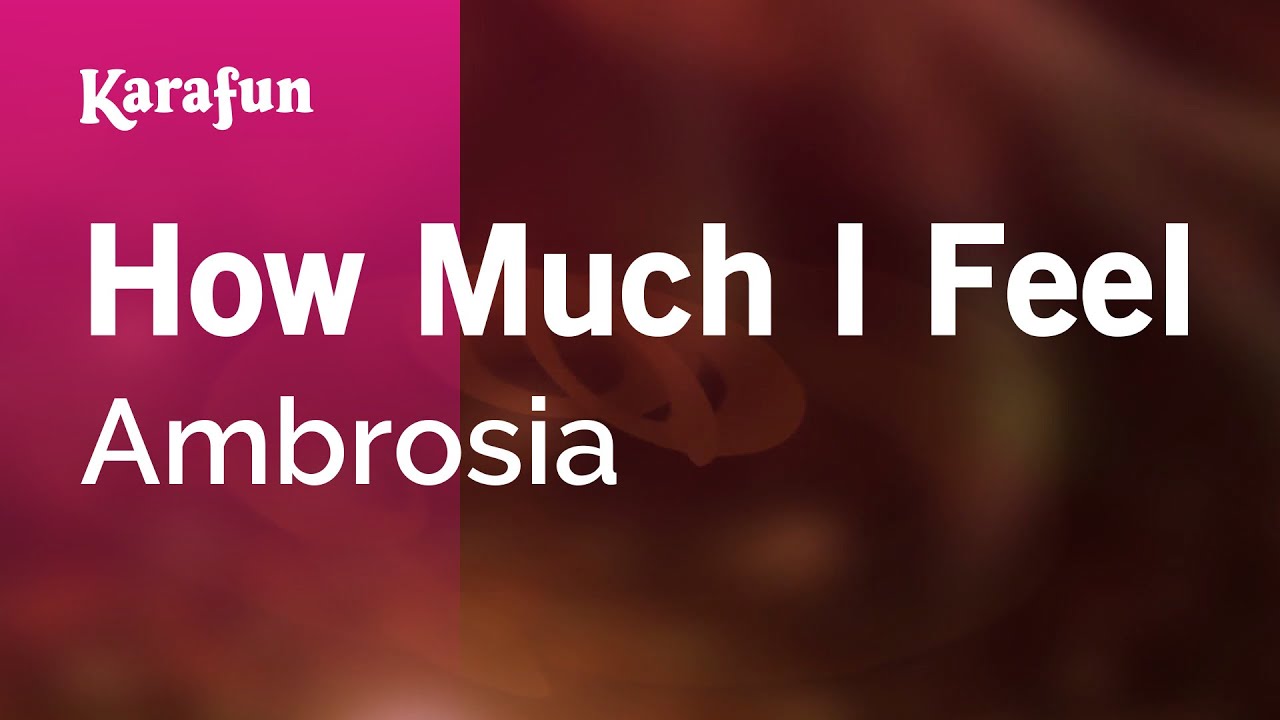 How Much I Feel - Ambrosia | Karaoke Version | KaraFun