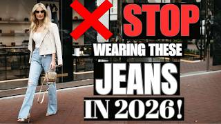 Stop Wearing These Jeans In 2026! 6 Outdated Denim Trends To Avoid + What To Wear Instead