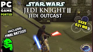 THE FINAL BOSS BATTLE - Jedi Knight II: Jedi Outcast - Android Gameplay (Ported on Android)