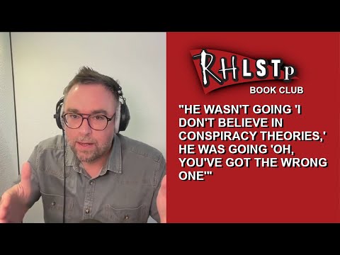 Danny Wallace on why his friend stopped believing conspiracy theories - from RHLSTP Book Club 116