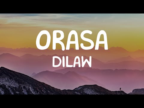 Dilaw - Orasa (Lyrics)