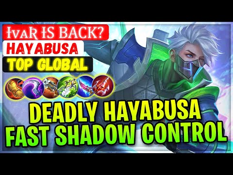 Deadly Hayabusa Fast Shadow Control [ Top Global Hayabusa ] ɪᴠᴀʀ ɪs back? - Mobile Legends Build