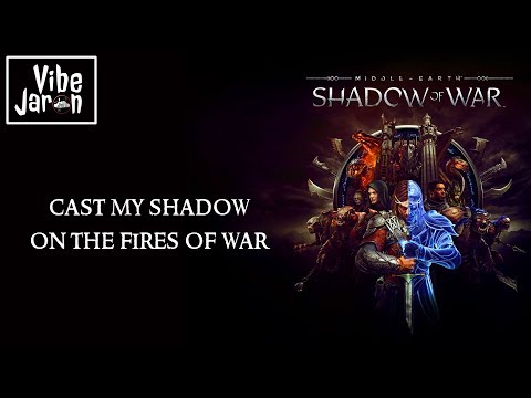 Shadow of War - Fires of War (Lyrics) Middle-earth | True Ending Song | Main Theme Song | OST