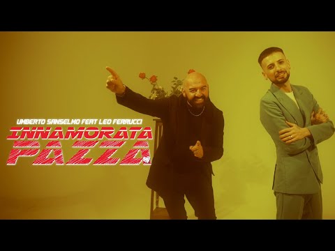UMBERTO SANSELMO FT LEO FERRUCCI ( INNAMORATA PAZZA ) VIDEO UFFICIALE