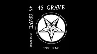 45 Grave - 1980 Demo