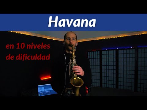 "Havana" (Camila Cabello) 🎷 10 niveles de improvisación en saxofón alto