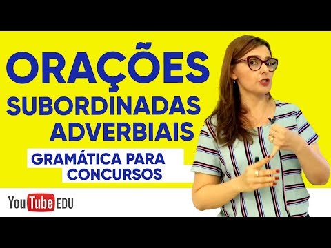 ORAÇÕES SUBORDINADAS ADVERBIAIS