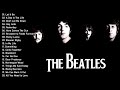 The Beatles Greatest Hits Full Album - Best Beatles Songs Collection