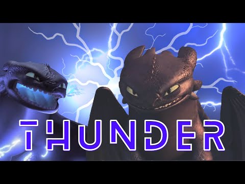 HTTYD [Toothless Edit] // Thunder