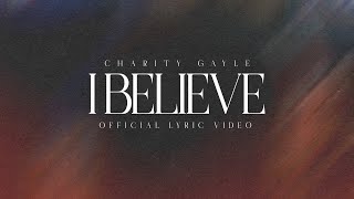 Charity Gayle - I Believe (Live) Official Lyric Video