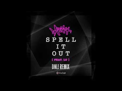 Darkzy feat. LO - Spell It Out (DNL! Remix)