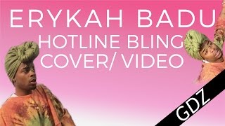 Erykah Badu - Hotline Bling Cover Video