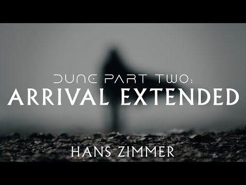 Dune Part Two: Arrival Extended (Hans Zimmer Score)