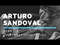 Arturo Sandoval | Dear Diz, Everyday I Think Of You (vocals by Arturo Sandoval)