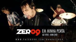 Zero9 - Em Minha Porta (Ao Vivo Mini DVD)