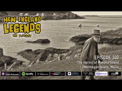 New England Legends Podcast 300 - The Hermit of Manana Island