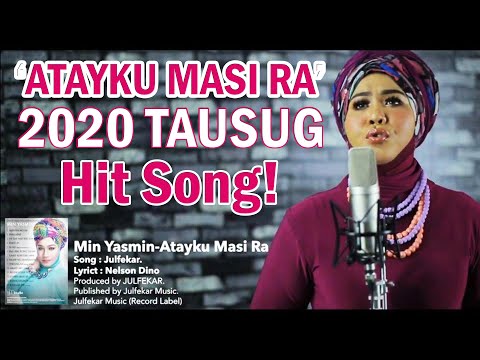 Min Yasmin - ATAYKU MASI RA (Official Video Lyric) TAUSUG Songs.