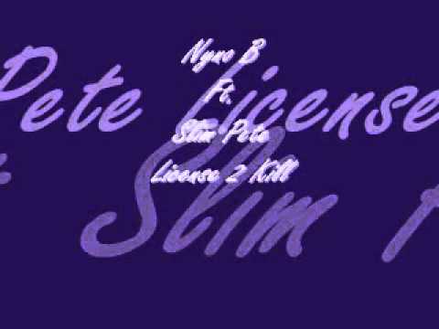 Nyno B Ft. Slim Pete License 2 Kill Remix.wmv
