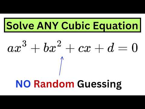 How to Solve Any Cubic Equation (Without Guessing)