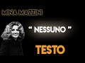 Mina - Nessuno TESTO ᴴᴰ  (lyrics)