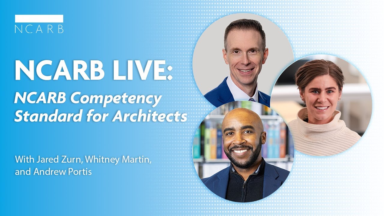 Webinar: Understand NCARB's Competency Standard and the Future of Architectural Licensure