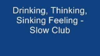 Thinking, Drinking, Sinking Feeling - Slow Club ( Lays Commercial Song )