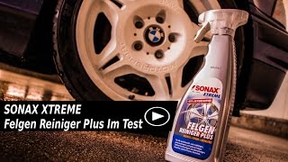 SONAX XTREME Felgen Reiniger Plus Im Test