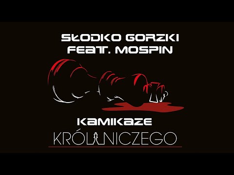 Kamikaze - Słodko-Gorzki feat. Mospin