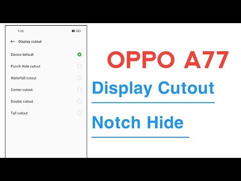 OPPO A77 Display Cutout How To Hide Notch