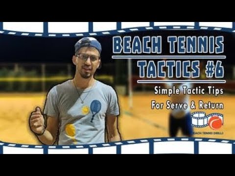 Beach Tennis Tactics #6 - Simple Tactic Tips for serve & return