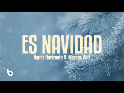 Es Navidad - Banda Horizonte Ft. Marcos Witt (Video Letra)