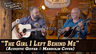 The Girl I Left Behind Me: Acoustic Duet With The NEW Bourgeois Mandolin