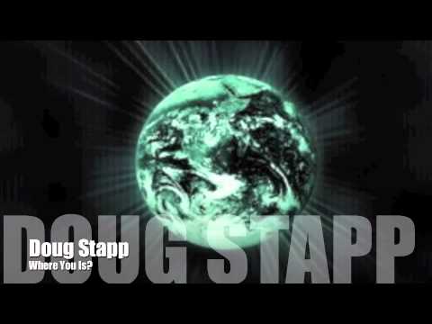 Doug Stapp - Where You Is?