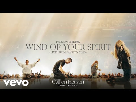 Thumbnail for Wind Of Your Spirit (Live From Passion 2025) video