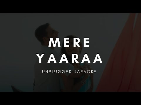 Mere Yaaraa | Free Unplugged Karaoke Lyrics | Sooryavanshi | Akshay Kumar | Arijit Singh
